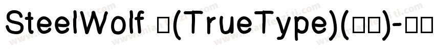 SteelWolf 中(TrueType)(西方)字体转换